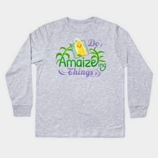 Do Amaizeing Things - Punny Garden Kids Long Sleeve T-Shirt